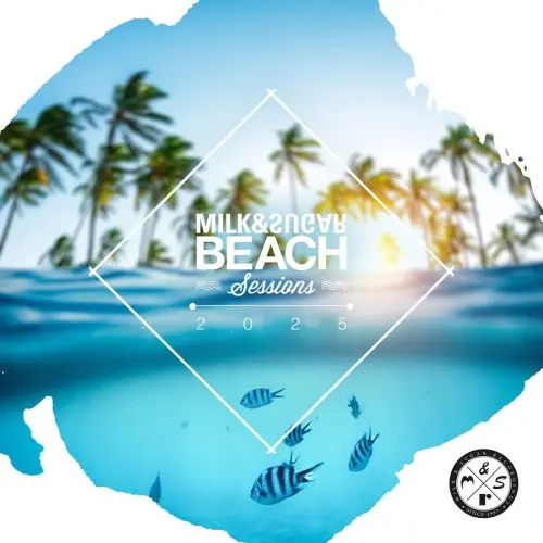 Milk & Sugar Beach Sessions 2025 (2025)
