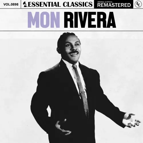 Mon Rivera - Essential Classics, Vol. 898 (Remastered) (2025)