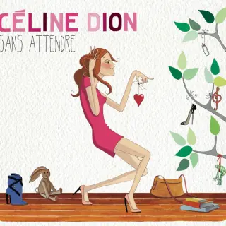 Celine Dion - Sans Attendre [Deluxe] (2012)