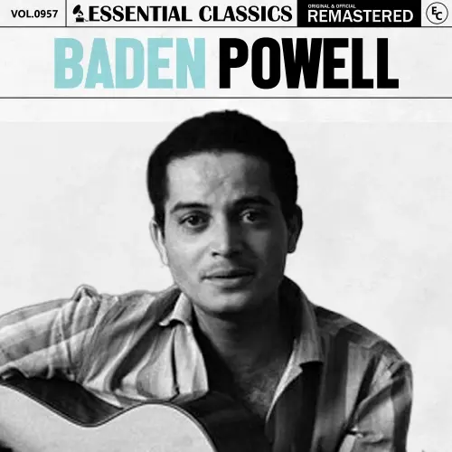 Baden Powell - Essential Classics, Vol. 957 (Remastered) (2025)
