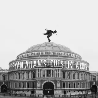Bryan Adams - Cuts Like A Knife [40th Anniversary] - Live From The Royal Albert Hall (2023)