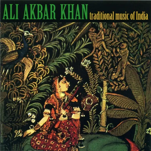 Ali Akbar Khan - Traditional Music of India (1995)