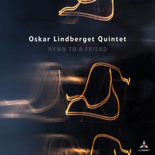 Oskar Lindberget Quintet - Hymn to a Friend (2025)