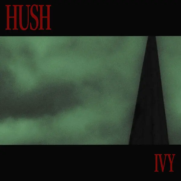 IVY - Hush (2025)