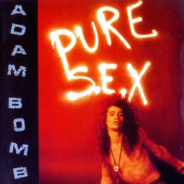 Adam Bomb - Pure S.E.X. (1990)