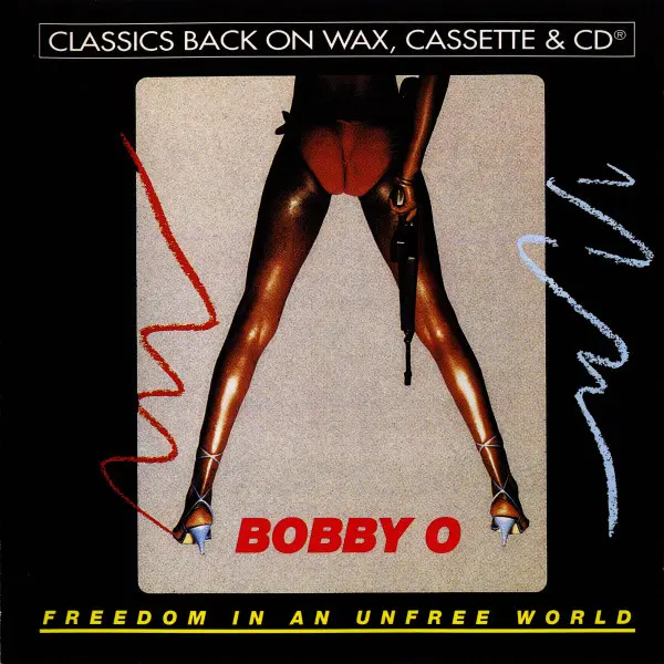 Bobby ''O'' (Orlando) - Freedom In An Unfree World (Reissue) (1983/1994)