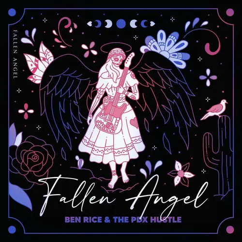 Ben Rice & the PDX Hustle - Fallen Angel (2025)