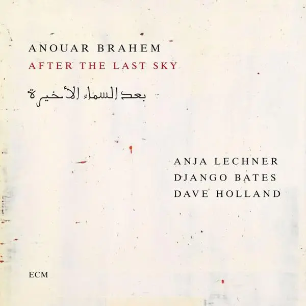 Anouar Brahem, Anja Lechner, Django Bates, Dave Holland - After The Last Sky (2025)