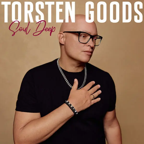 Torsten Goods - Soul Deep (2025)
