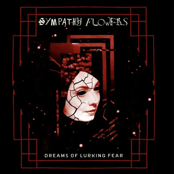 Sympathy Flowers - Dreams of Lurking Fear (2025)
