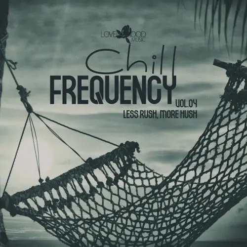Chill Frequency, Vol.04 (2025)