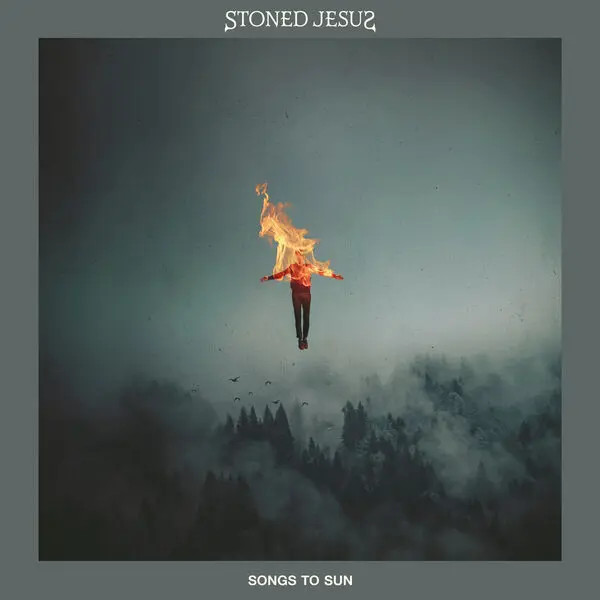 Stoned Jesus - Songs to Sun (2025)