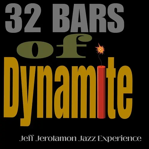 Jeff Jerolamon - 32 Bars of Dynamite (2025)
