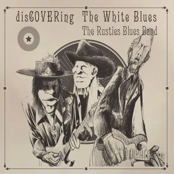 The Rusties Blues Band - disCOVERing the White Blues (2025)