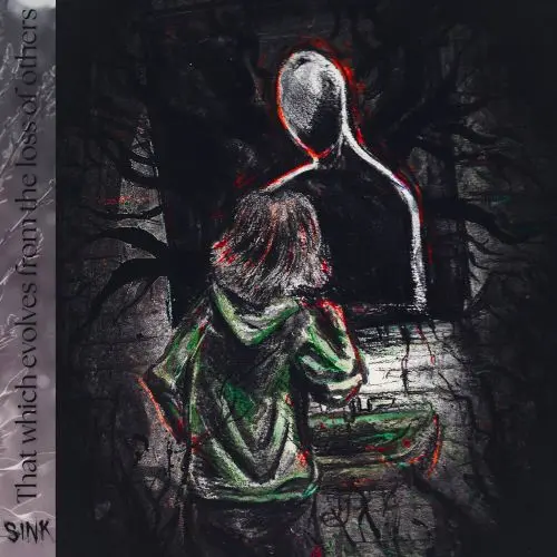 Sink - That Which Evolves From The Loss Of Others (2025)
