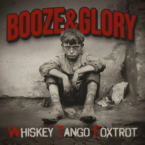 Booze & Glory - Whiskey Tango Foxtrot (2025)