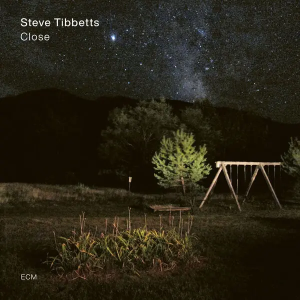Steve Tibbetts / Close 2025