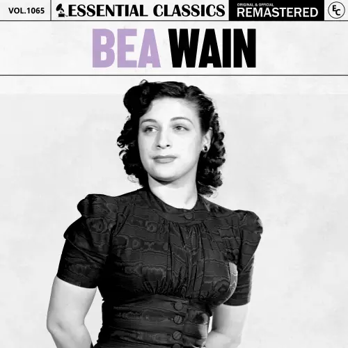Bea Wain - Essential Classics, Vol. 1065 (Remastered) (2025)