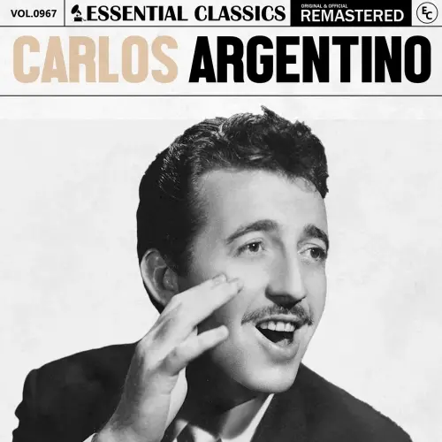 Carlos Argentino - Essential Classics, Vol. 967 (Remastered) (2025)