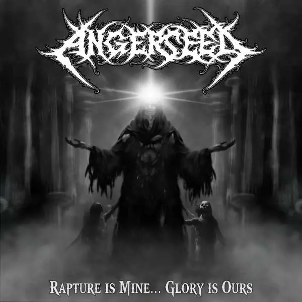 Angerseed / Rapture Is Mine… Glory Is Ours