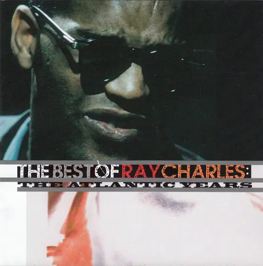 Ray Charles / The Best of Ray Charles - The Atlantic Years