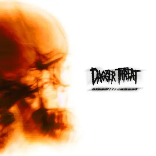 Dagger Threat - Bleed///Reboot