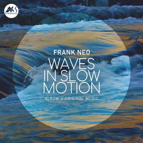 Frank Neo / Waves in Slow Motion