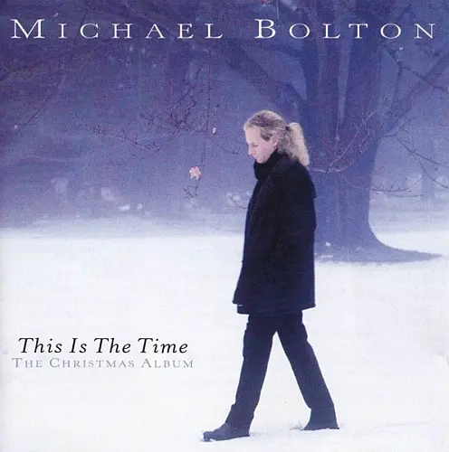Michael Bolton / This Is the Time: The Christmas Album