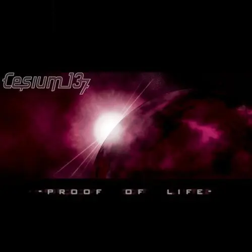 Cesium 137 / Proof Of Life