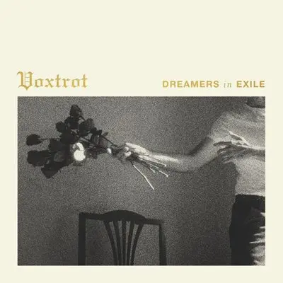 Voxtrot / Dreamers In Exile