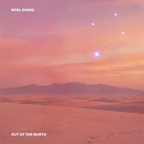 Noel Evans / Out Of The North