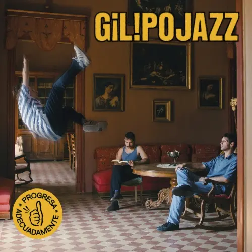 Gilipojazz / Progresa Adecuadamente