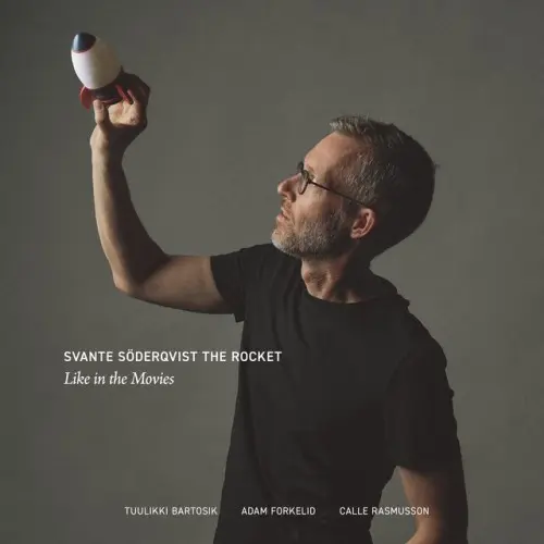 Svante Söderqvist The Rocket / Like in the Movies