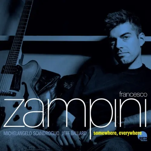 Francesco Zampini / Somewhere, Everywhere