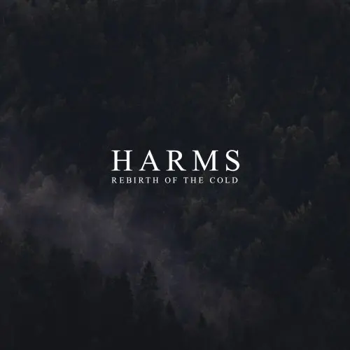 Harms / Rebirth of the Cold