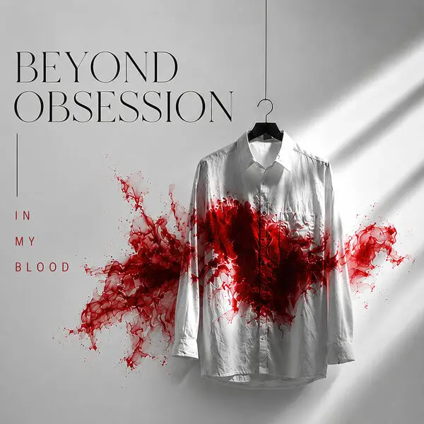 Beyond Obsession / In My Blood
