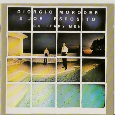 Giorgio Moroder & Joe Esposito - Solitary Men