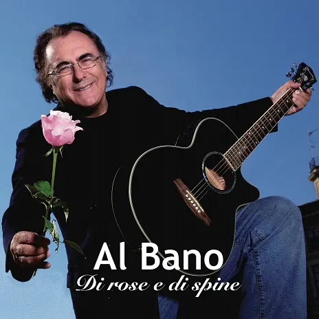 Al Bano / Di rose e di spine