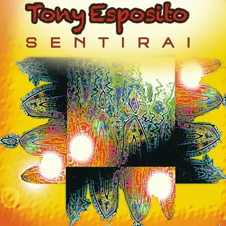 Tony Esposito / Sentirai