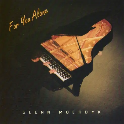 Glenn Moerdyk / For You Alone