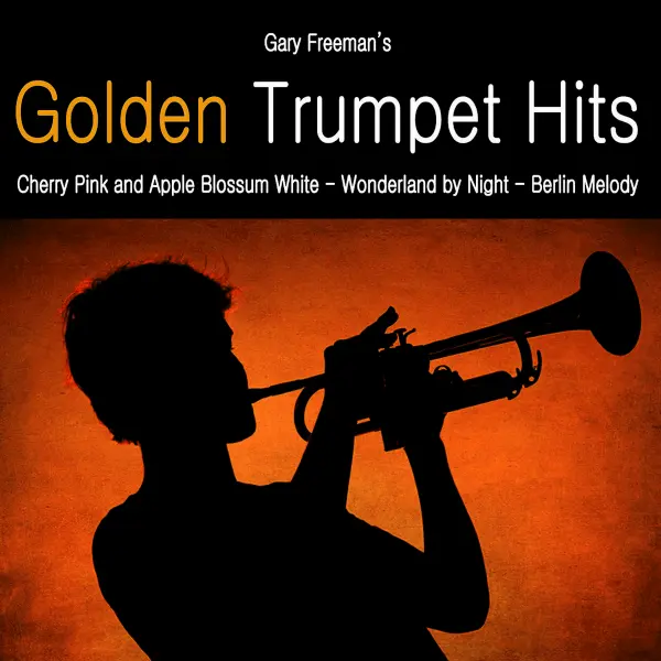 Gary Freeman / Golden Trumpet Hits